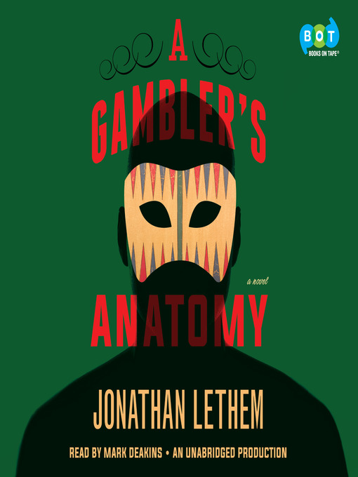 Détails du titre pour A Gambler's Anatomy par Jonathan Lethem - Disponible